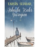 Arkada Kalır Yüreğim