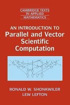 An Introduction to Parallel and Vector Scientific Computing