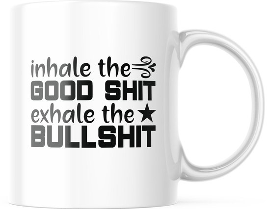 Mug avec texte : Inspirez la bonne merde, expirez la connerie | Mug drôle | Cadeaux drôles