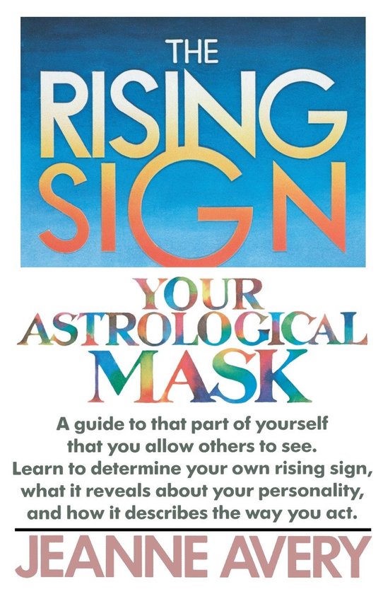 Boekomslag van 'The Rising Sign Your Astrological Mask' met de tekst 'The Rising Sign Your Astrological Mask' en de naam 'Jeanne Avery'.
