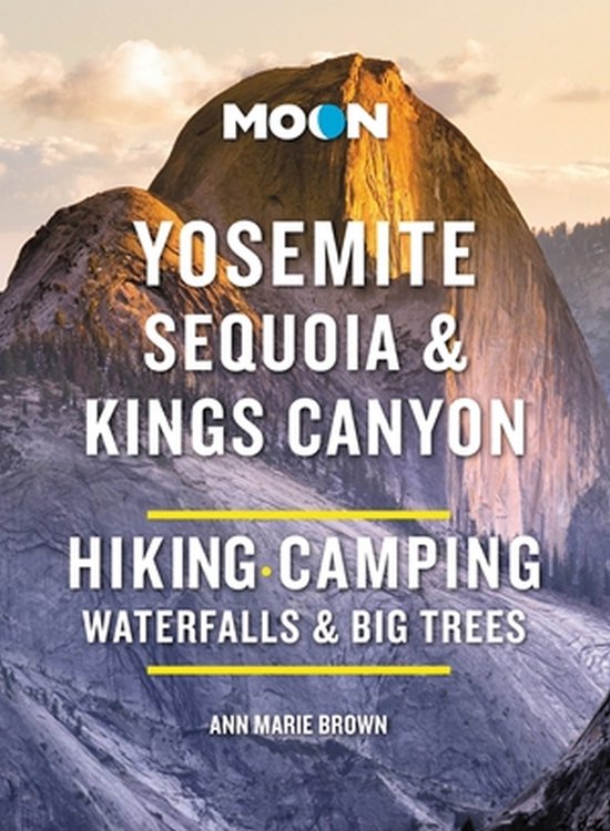 Moon Yosemite, Sequoia & Kings Canyon (Tenth Edition) - cover