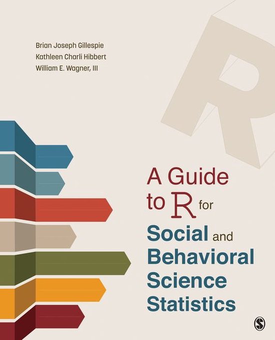 A Guide to R for Social and Behavioral Science Statistics - cover