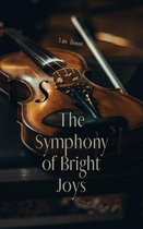 The Symphony of Bright Joys