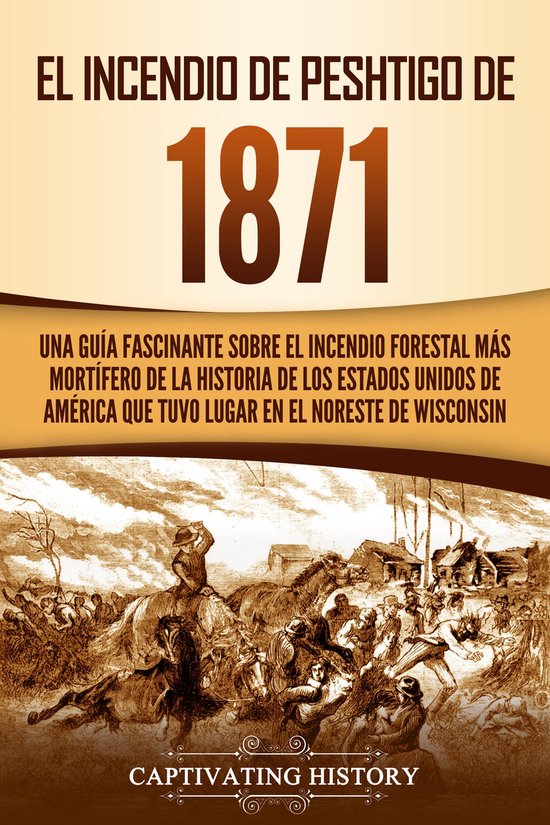 El Incendio de Peshtigo de 1871 - cover
