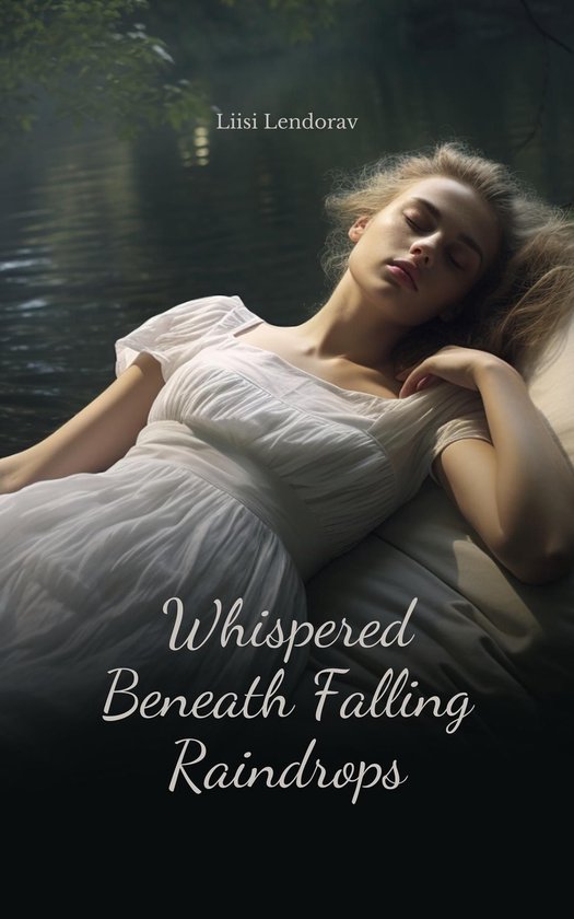 Whispered Beneath Falling Raindrops