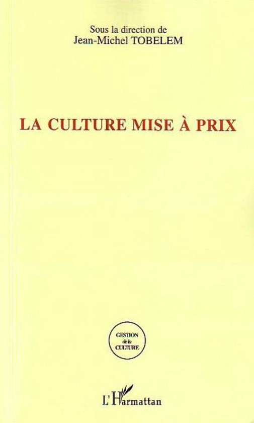 La culture mise à prix
