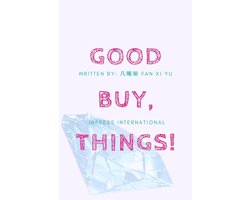 INPress Self-Help Series - GoodBuy, Things! A Spiritual Journey to Simplify Your Life