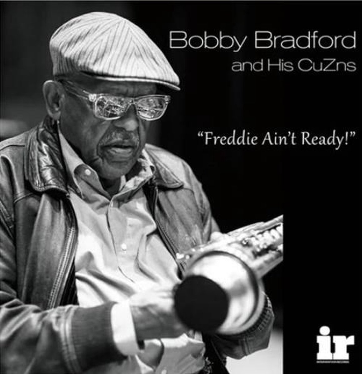 Bobby Bradford And His Cuzns - Freddie Ain't Ready (LP)