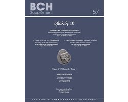 Bulletin de Correspondance Hellénique Suppléments- Obolós 10: Coins in the Peloponnese. La monnaie dans le Péloponnèse