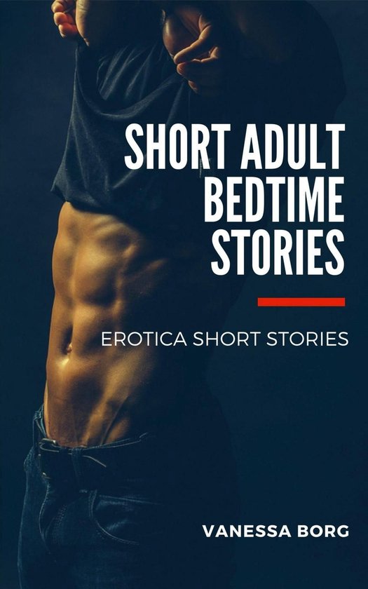 Short Adult Bedtime Stories - Erotica Short Stories (ebook), Vanessa Borg... bol