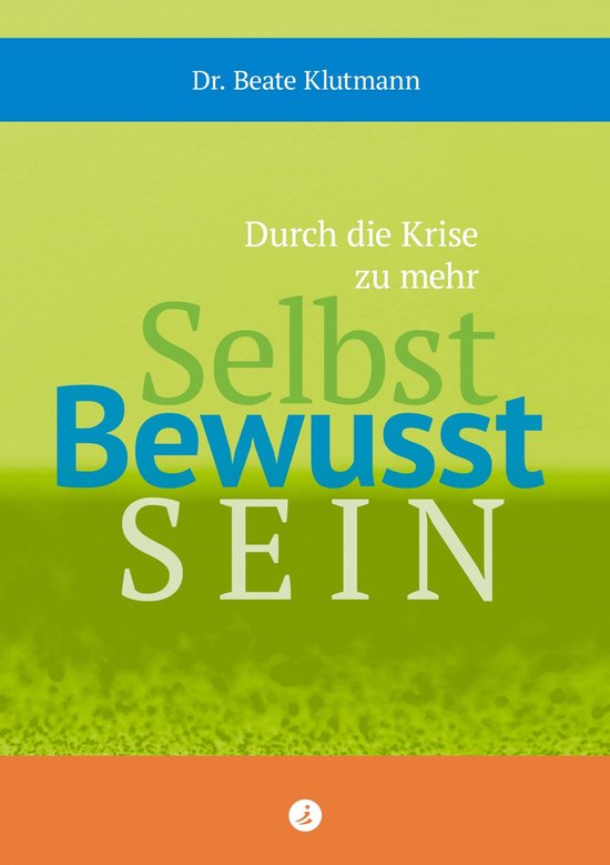 Durch die Krise zu mehr Selbst Bewusst Sein - cover