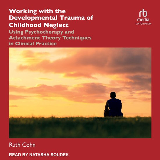 Working with the Developmental Trauma of Childhood Neglect - cover