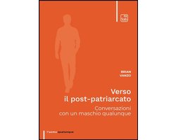 L'uomo qualunque 5 - Verso il post-patriarcato