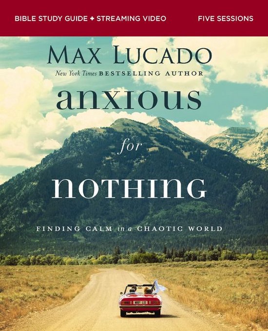 Anxious for Nothing Bible Study Guide plus Streaming Video,  ... - cover