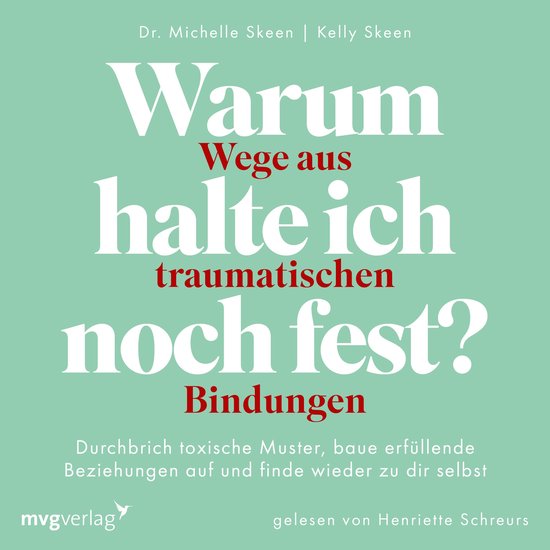 Warum halte ich noch fest? – Wege aus traumatischen Bindun ... - cover