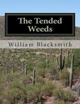 The Tended Weeds