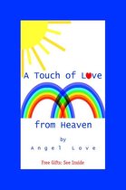 A Touch of Love from Heaven