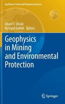 Geophysics in Mining and Environmental Protection