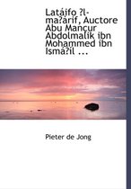 Lataiifo E3/4l-Mae3/4airif, Auctore Abu Manasur Abdolmalik Ibn Mohammed Ibn Ismaie3/4asl ...
