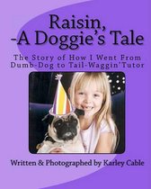 Raisin, a Doggie's Tale