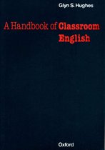 OXFORD HANDBOOKS FOR LANGUAGE TEACHERS - Handbook of Classroom English - Oxford Handbooks for Language Teachers