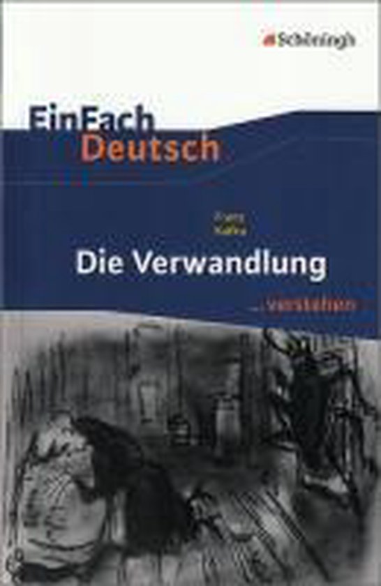 Die Verwandlung. EinFach Deutsch ...verstehen