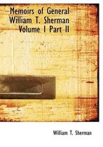 Memoirs of General William T. Sherman Volume I Part II