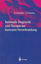 Rationelle Diagnostik Und Therapie Bei Koronarer Herzerkrankung