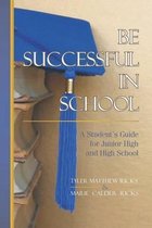 Be Successful In School