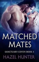 Sanctuary Coven- Matched Mates (Book Three of the Sanctuary Coven Series)