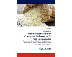 Brand Presentation on Consumer Preferences Of Rice in Singapore