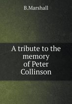 A tribute to the memory of Peter Collinson