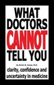 What Doctors Cannot Tell You