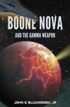 Boone Nova and the Gamma Weapon