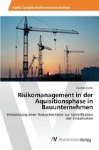 Risikomanagement in der Aquisitionsphase in Bauunternehmen