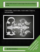 2000 Ford Galaxy Turbocharger Rebuild and Repair Guide