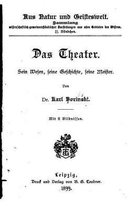 Das Theater, Sein Wesen, seine Geschichte, seine Meister