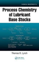 Process Chemistry of Lubricants