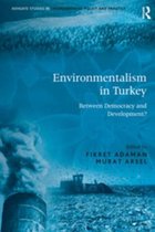 Routledge Studies in Environmental Policy and Practice - Environmentalism in Turkey