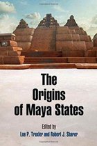 The Origins of Maya States