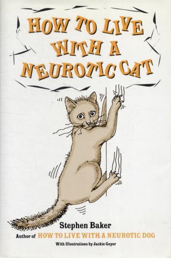 How to Live with a Neurotic Cat
