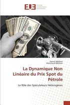 La Dynamique Non Lineaire Du Prix Spot Du Petrole