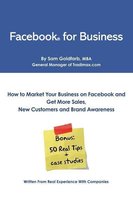 Facebook for Business: How To Market Your Business on Facebook and Get More Sales, New Customers and Brand Awareness