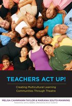 Teachers Act Up! Creating Multicultural Learning Communities Through Theatre