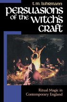 Persuasions of the Witchs Craft - Ritual Magic in Contemporary England
