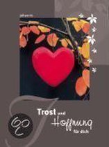 Trost und Hoffnung für dich