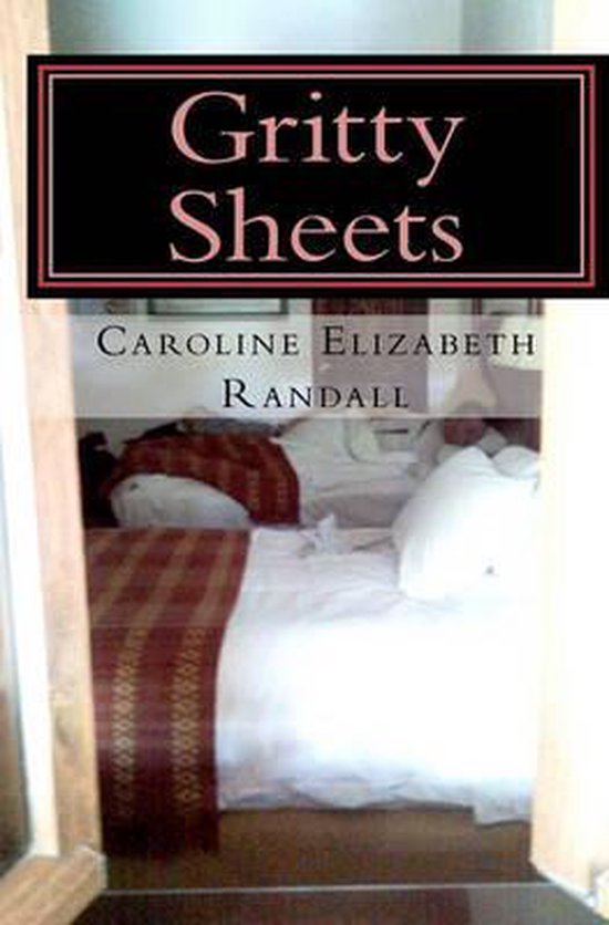 Gritty Sheets, Caroline Elizabeth Randall 9781450556477 Boeken