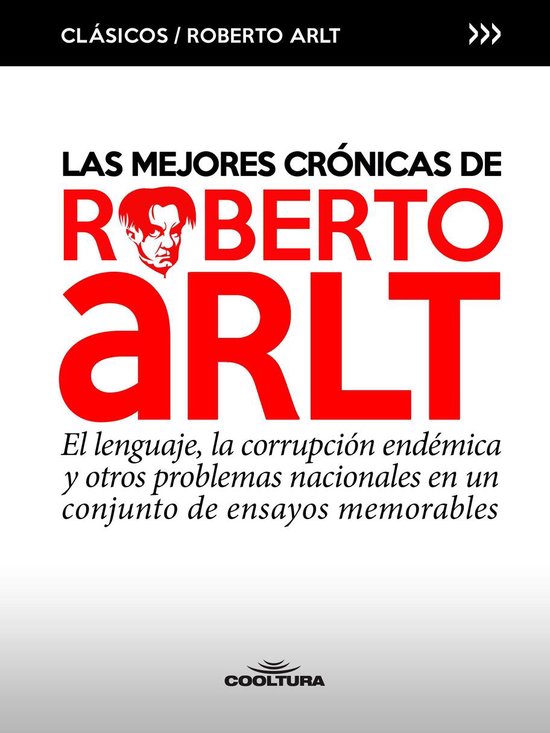 Las mejores crónicas de Roberto Arlt - cover
