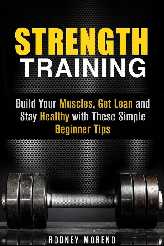 Weight Training and Diet - Strength Training: Build Your Mus ... - cover