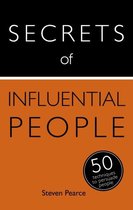 Secrets Of Influential People: 50 Techniques To Persuade Peo